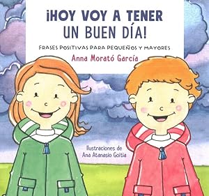 Bild des Verkufers fr Hoy voy a tener un buen da / I Am Going to Have a Great Day Today! : Frases positivas para ninos y mayores / Positive phrases for young and old -Language: spanish zum Verkauf von GreatBookPrices