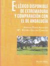 Bild des Verkufers fr EL LEXICO DISPONIBLE DE EXTREMADURA Y COMPARACiN CON EL DE ANDALUCA zum Verkauf von AG Library