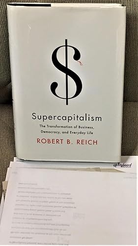 Imagen del vendedor de Supercapitalism, The Transformation of Business, Democracy, and Everyday Life a la venta por My Book Heaven