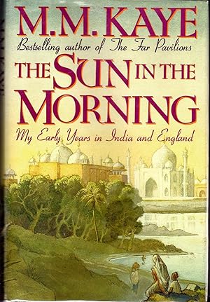 Seller image for The Sun in the Morning: My Early Years in India and England for sale by Dorley House Books, Inc.