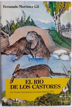 Imagen del vendedor de El río de los castores (Cuento real, aunque bañado por la más desesperada fantasía) a la venta por Librería Ofisierra