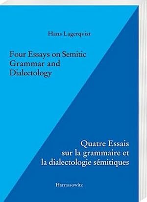 Seller image for Four Essays on Semitic Grammar and Dialectology : Quatre Essais sur la grammaire et la dialectologie smitiques for sale by AHA-BUCH GmbH