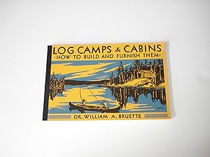 Image du vendeur pour Log camps and cabins,: How to build and furnish them, mis en vente par Peter Nash Booksellers