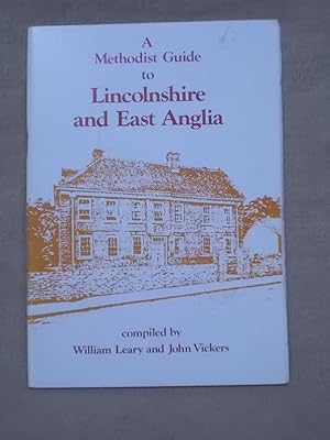 Seller image for A METHODIST GUIDE TO LINCOLNSHIRE AND EAST ANGLIA for sale by Gage Postal Books