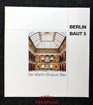 Seller image for Berlin baut, 5: Der Martin-Gropius-Bau for sale by art4us - Antiquariat