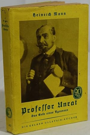 Professor Unrat oder das Ende eines Tyrannen. Roman. Berlin, Ullstein Verlag ( 1925). 8to. 245 Se...