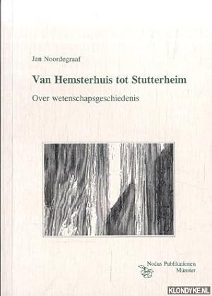 Bild des Verkufers fr Van hemsterhuis tot Stutterheim. Over wetenschapsgeschiedenis zum Verkauf von Klondyke