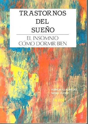 Seller image for TRASTORNOS DEL SUEO. EL INSOMNIO. CMO DORMIR BIEN for sale by Librera Dilogo