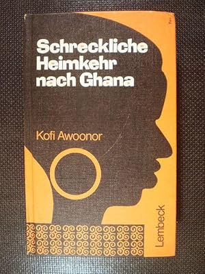 Schreckliche Heimkehr nach Ghana (This Earth, My brother.). Allegorische Erzählung über Afrika