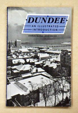 Bild des Verkufers fr Dundee. An Illustrated Introduction. zum Verkauf von antiquariat peter petrej - Bibliopolium AG