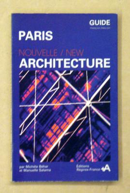 Paris. Nouvelle / New Architecture. Guide.