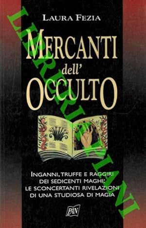 Bild des Verkufers fr Mercanti dell'occulto. zum Verkauf von Libreria Piani