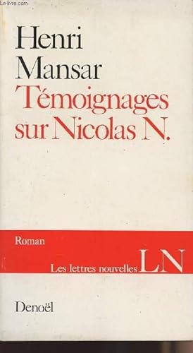 Bild des Verkufers fr Tmoignages sur Nicolas N. - collection "Les lettres nouvelles" zum Verkauf von Le-Livre