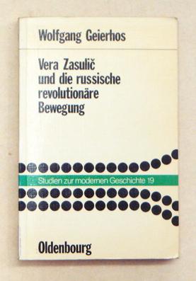 Vera Zasulic und die russische revolutionäre Bewegung.