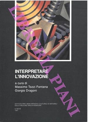 Interpretare l'innovazione. Introduzione di Ezio Raimondi.