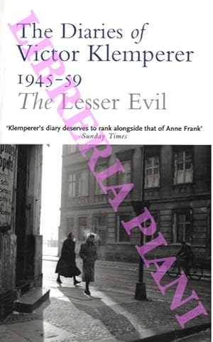 The Lesser Evil. The Diaries of Victor Klemperer 1945-1959. Abridged and translated from the Germ...