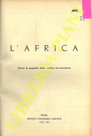 L'Africa (cenni di geografia fisica, politica ed economica) .