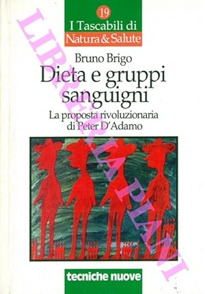 Bild des Verkufers fr Dieta e gruppi sanguigni. La proposta rivioluzionaria di Peter D'Adamo. zum Verkauf von Libreria Piani