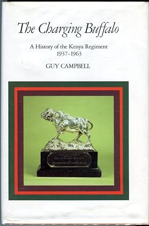 The Charging Buffalo: A History of the Kenya Regiment 1937-1963