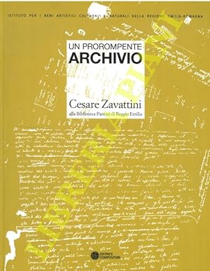 Un Prorompente Archivio. Cesare Zavattini Alla Biblioteca Panizzi Di Reggio Emilia