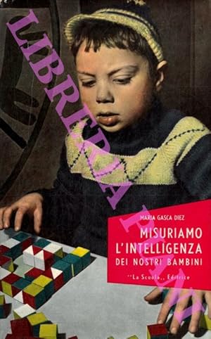 Misuriamo l'intelligenza dei nostri bambini.