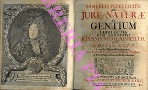 De jure naturae et gentium libri octo cum annotatis Joannis Nicolai Hertii, Jcti. Editio nova.
