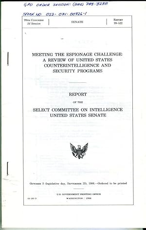 Meeting the Espionage Challenge: A Review of United States Counterintelligence and Security Programs