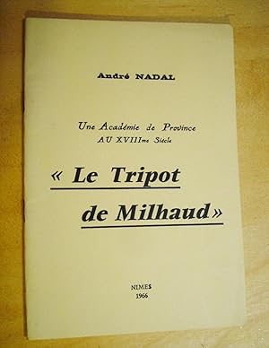 Bild des Verkufers fr Une Acadmie de Province au XVIIIe sicle "Le Tripot de Milhaud" zum Verkauf von Au Coeur  l'Ouvrage