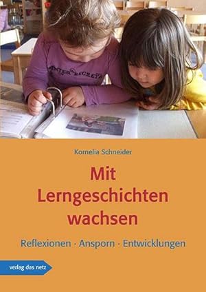 Bild des Verkufers fr Mit Lerngeschichten wachsen : Reflexion Ansporn Entwicklung zum Verkauf von AHA-BUCH GmbH