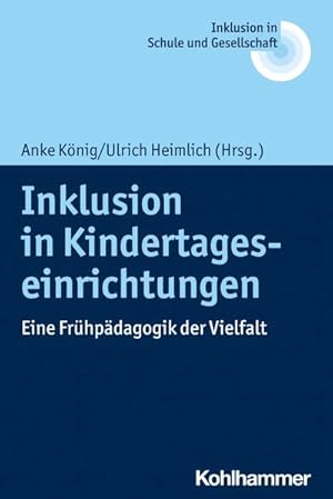 Seller image for Inklusion in Kindertageseinrichtungen : Eine Frhpdagogik der Vielfalt for sale by AHA-BUCH GmbH