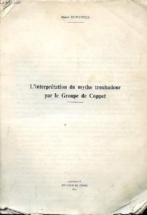 Immagine del venditore per L'interprtation du mythe troubadour par le Groupe de Coppet venduto da Le-Livre