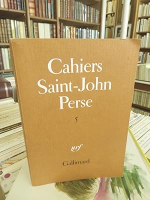 Cahiers SAINT JOHN PERSE tome 5e