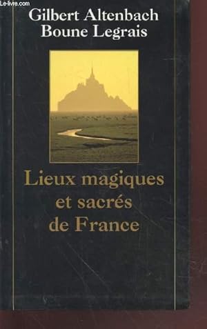 Image du vendeur pour Lieux magiques et sacrs de France (Collection : "Les aventures de l'esprit") mis en vente par Le-Livre