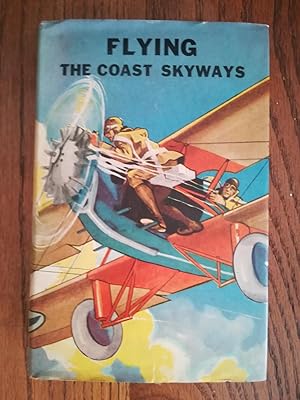 Flying the Coast Skyways or Jack Ralston's Swift Patrol