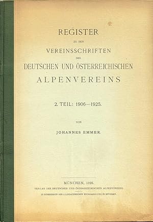 Bild des Verkufers fr Register zu den Vereinsschriften des Deutschen und sterreichischen Alpenvereins. 2. Teil: 1906 - 1925. zum Verkauf von Antiquariat Dietmar Brezina