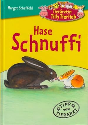 Bild des Verkufers fr Tierrztin Tilly Tierlieb ~ Hase Schnuffi. zum Verkauf von TF-Versandhandel - Preise inkl. MwSt.