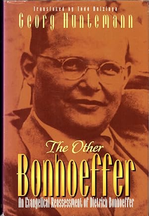 Bild des Verkufers fr The Other Bonhoeffer: An Evangelical Reassessment of Dietrich Bonhoeffer zum Verkauf von Kenneth Mallory Bookseller ABAA