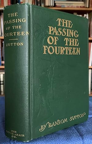 The Passing of the Fourteen. Life, Love, and War Among the Brigands and Guerrillas of Mexico.