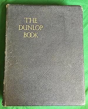 The Dunlop Book. The Motorist's Guide Counsellor and Friend