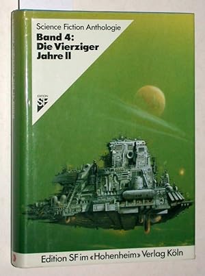 Band 4: Die Vierziger Jahre II. Science Fiction Anthologie.