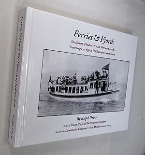 Immagine del venditore per Ferries & Fjord: the History of Indian Arm, Its Ferries & Docks, Travelling Post Offices & Floating Grocery Stores. venduto da Renaissance Books