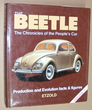 Image du vendeur pour The Beetle. The Chronicles of the People's Car Volume 1: Production and evolution facts & figures mis en vente par Nigel Smith Books