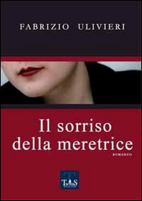 Seller image for Il sorriso della meretrice for sale by Libro Co. Italia Srl