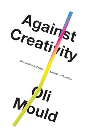 Immagine del venditore per Against Creativity (Paperback) venduto da Grand Eagle Retail