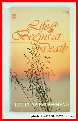 Image du vendeur pour Life Begins at Death by Leslie Weatherhead (1981-10-03) (Paperback) mis en vente par InventoryMasters
