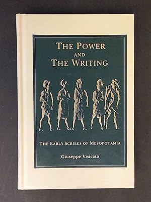 Bild des Verkufers fr The power and the writing. The early scribes of Mesopotamia. zum Verkauf von Wissenschaftliches Antiquariat Zorn