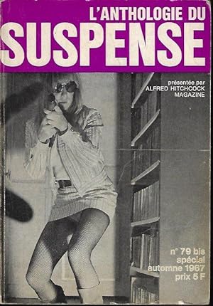 Imagen del vendedor de L'ANTHOLOGIE DU SUSPENSE; Presentee par Alfred Hitchcock Magazine Automne 1967 a la venta por Books from the Crypt