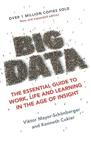 Image du vendeur pour Big Data : The Essential Guide to Work, Life and Learning in the Age of Insight mis en vente par AHA-BUCH GmbH