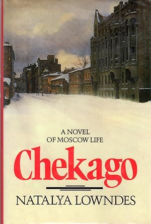 Image du vendeur pour Chekago: A Novel of Moscow Life mis en vente par Clausen Books, RMABA