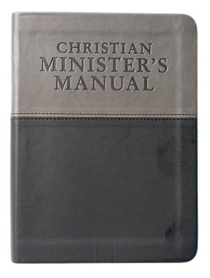 Seller image for Christian Minister's Manual--Updated and Expanded Duotone Edition (Hardback or Cased Book) for sale by BargainBookStores
